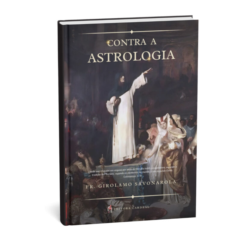 Contra a Astrologia - Fr. Girolamo Savonarola, O.P